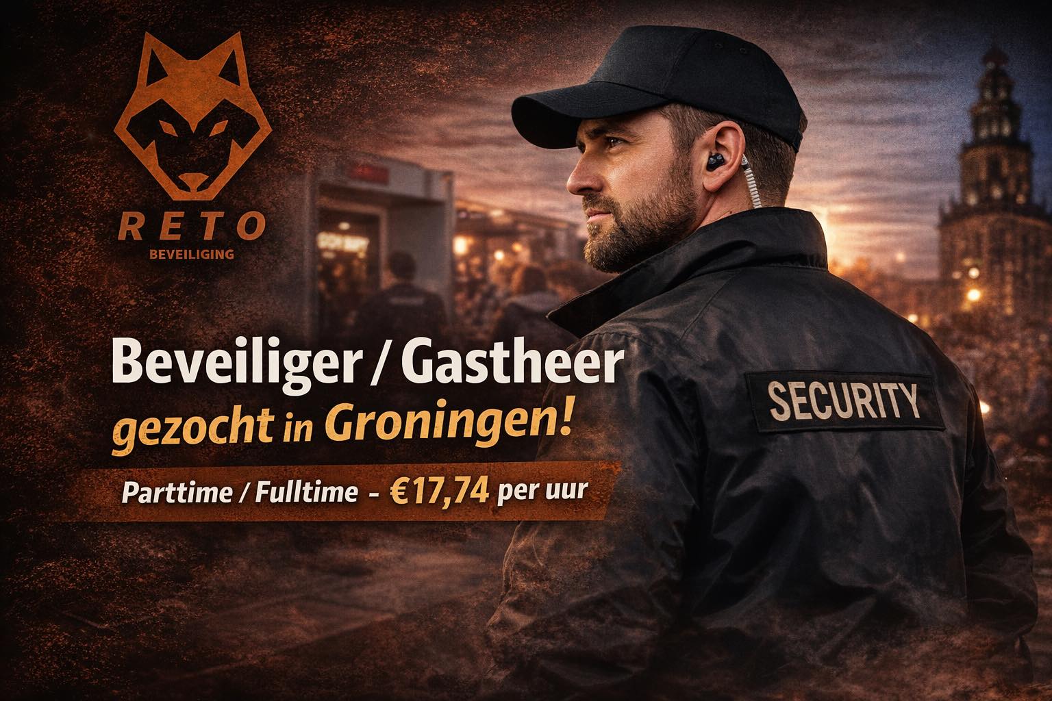 Vacatureposter RETO Beveiliging — Beveiliger / Gastheer gezocht in Groningen, parttime of fulltime
